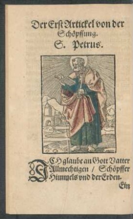 Der Erste Artickel. Von der Schöpffung. S. Petrus.