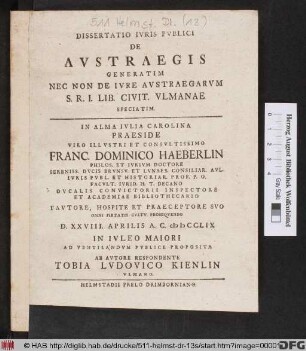 Dissertatio Ivris Pvblici De Avstraegis Generatim Nec Non De Ivre Avstraegarvm S. R. I. Lib. Civit. Vlmanae Speciatim ...