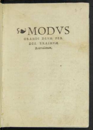 MODVS || ORANDI DEVM PER || DES. ERASMVM || Roterodamum.||