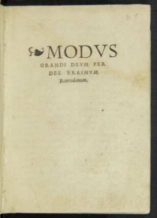 MODVS || ORANDI DEVM PER || DES. ERASMVM || Roterodamum.||