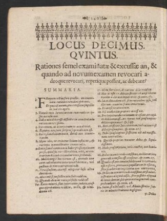 Locus Decimus. Quintus. Rationes semel examinatae & excussae an, & quando ad novum examen revocari adeoque revocari, repetique possint, ac debeant?