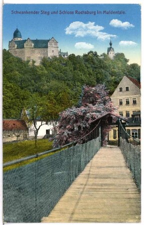 Rochsburg. Schwankender Steg und Schloss Rochsburg