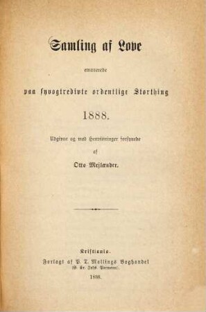 Samling af Love emanerede paa 20de ordentlige Storthing 1871 (und folgende.) : Adgivne og med Henvisninger forsynede af Otto Mejlaender, 37