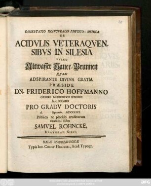 Dissertatio Inavgvralis Physico-Medica De Acidvlis Veteraqvensibvs In Silesia, Vvlgo Altwasser Sauer-Brunnen