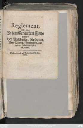 Reglement, nach welchem Jn dem Fürstenthum Gotha hinführo Bey Verlöbnissen, Hochzeiten, Kind-Tauffen, Begräbnissen und anderen Zusammenkünfften sich zu achten