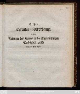Eilfte Circular-Verordnung wegen Ausfuhre des Hafers in die Churfürstlichen Sächsischen Lande : vom 7ten April 1800