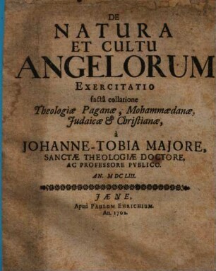 De natura et cultu angelorum exercitatio facta collatione theologiae paganae mohammedanae iudaicae et christianae