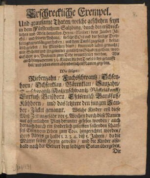 Erschreckliche Exempel. Und grausame Thaten/ welche geschehen seyn in dem Fürstenthum Saltzburg/ durch den erschrecklichen und Welt-bewusten Hexen-Meister/ dem Zauber-Jäckel/ und seinem Anhang/ ...