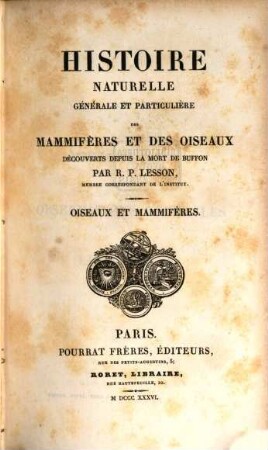 Histoire naturelle générale et particulière des mammifères et des oiseaux découverts depuis 1788 jusqu'à nos jours, 10. Oiseaux et mammifères