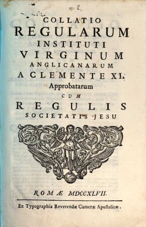 Collectio Regularum instituti Virginum Anglicanarum ... cum regulis Societ. Jesu