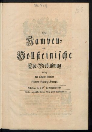 Die Kampen- und Hollsteinische Ehe-Verbindung besang der jüngste Bruder Simon Ludwig Kampe : Züllichau, den [] des Herbstmonaths