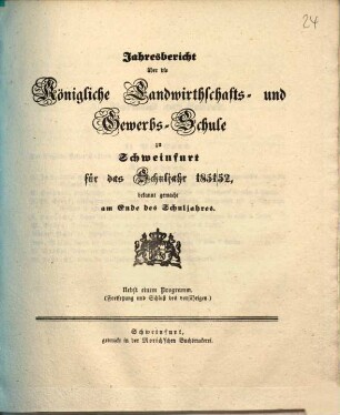 Jahresbericht der Königlichen Landwirthschafts- und Gewerbsschule zu Schweinfurt : für das Schuljahr ... 1851/52