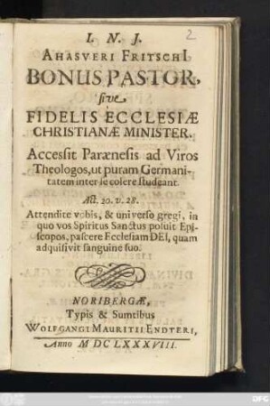 Ahasveri Fritschi[i] Bonus Pastor, sive Fidelis Ecclesiae Christianae Minister
