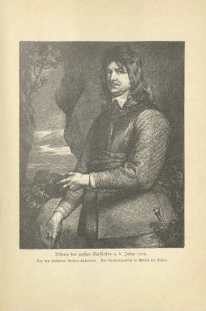 Bildnis des großen Kurfürsten a. d. Jahre 1659. Von dem Holländer Adriaen Hannemann. Das Originalgemälde in Wörlitz bei Dessau