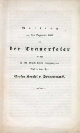 Vortrag am 3ten September 1849 bei der Trauerfeier für den in den ewigen Osten eingegangenen Ordensmeister Grafen Henckel v. Donnersmarck