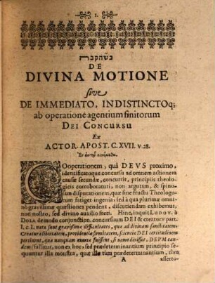 Disputatio Inauguralis De Divina Motione Sive De Immediato, Indistinctoque Ab Operatione Agentium Finitorum Dei Concursu : Ex verbis Actor. XVII. v. XXVIII. En autō kinumetha. In ipso movemur