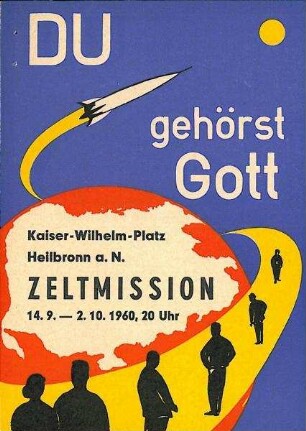 "Du gehörst Gott" Einladungsblatt zur Zeltmission der Evang. Gemeinschaft auf dem Kaiser-Wilhelm-Platz