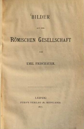 Bilder aus der Römischen Gesellschaft