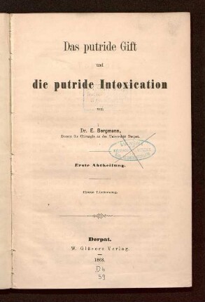 Abth. 1, Lfg. 1: Das putride Gift und die putride Intoxication