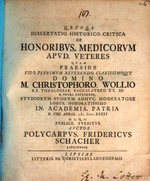 Diss. hist. crit. de honoribus medicorum apud veteres