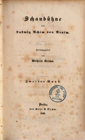 Ludwig Achim's von Arnim sämmtliche Werke, 6.. Schaubühne