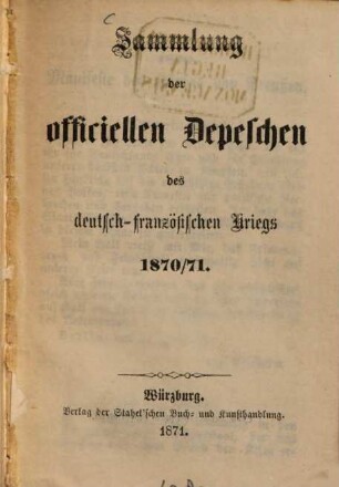 Sammlung der officiellen Depeschen des deutsch-französischen Kriegs 1870/71
