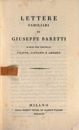 Lettere familiari di Giuseppe Baretti à suoi tre fratelli Filippo, Giovanni e Amedeo