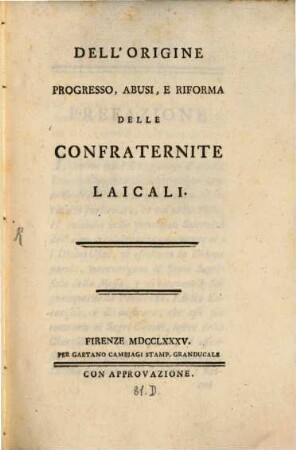 Dell' Origine Progresso, Abusi, E Riforma Delle Confraternite Laicali
