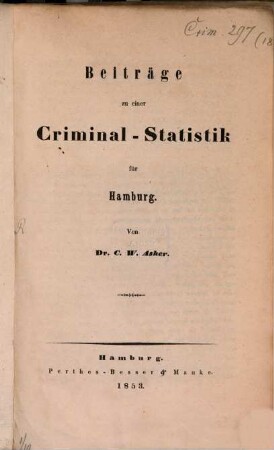 Beiträge zu einer Criminal-Statistik für Hamburg