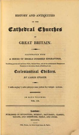 History and antiquities of the Cathedral Churches of Great Britain : in four volumes. 3