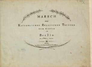 Marsch der kaiserlichen russischen Truppen beim Einzug in Berlin den 4. März 1813