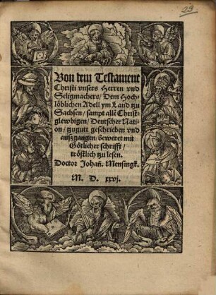 Von dem Testament Christi unsers Herren und Seligmachers : dem Hochlöblichen Adell ym Land tzu Sachsen ...