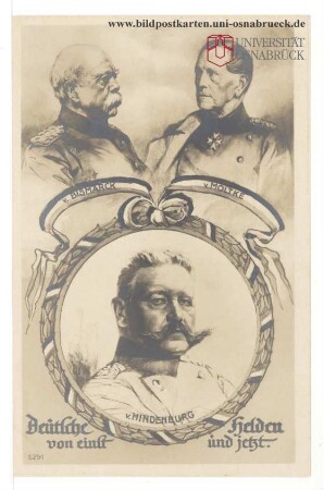 v. Bismarck - v. Moltke - v. Hindenburg - Deutsche Helden von einst und jetzt