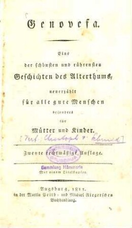 Genovefa : eine der schönsten und rührendsten Geschichten des Alterthums, neuerzählt für alle gute Menschen besonders für Mütter und Kinder ; mit einem Titelkupfer