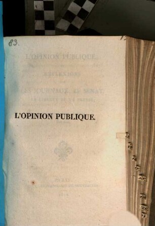 L'opinion publique : Ou Réflexions Sur Les Journaux, Le Sénat, La Liberté De La Presse, Et Les Puissances Alliées