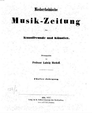 Niederrheinische Musik-Zeitung für Kunstfreunde und Künstler. 5. 1857