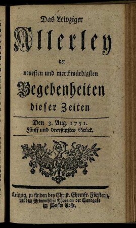 Den 3. Aug. 1751. Fünff und dreyßigstes Stück.