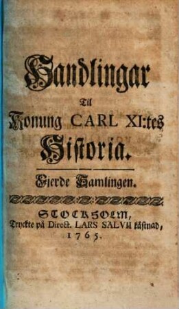 Handlingar till Konung Carl XI.:tes Historia, Fjerde Samlingen