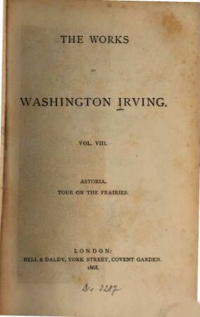 The works of Washington Irving, 8.. Astoria. Tour on the Prairies