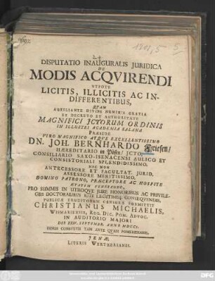 Disputatio Inauguralis Juridica De Modis Acquirendi Vtpote Licitis, Illicitis Ac Indifferentibus