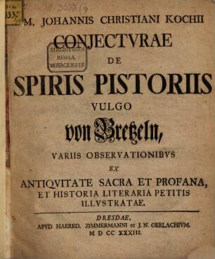 I. Chr[istian] Kochii Coniecturae de spiris pistoriis, vulgo von Bretzeln