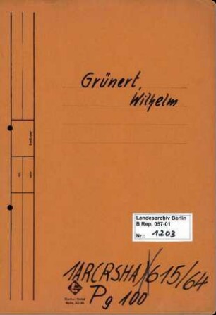 Personenheft Wilhelm Grünert (*05.06.1903), Kriminalsekretär