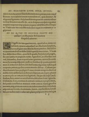 Ad ea quae in secunda parte aduersus Carolstadium & Fanaticos scripsit Lutherus.