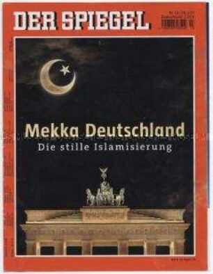 Umschlagblatt des Magazins "Der Spiegel" zum zunehmenden Einfluss des Islam in Deutschland (Mekka Deutschland - Die stille Islamisierung")