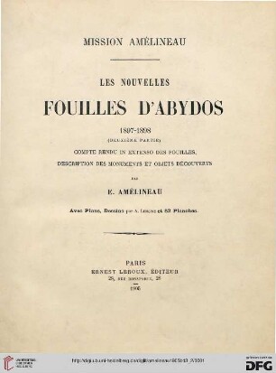 Band 3,2: Les nouvelles fouilles d'Abydos - Mission Amélineau: compte rendu in extenso des fouilles, description des monuments et objets découverts