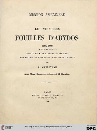 Band 3,2: Les nouvelles fouilles d'Abydos - Mission Amélineau: compte rendu in extenso des fouilles, description des monuments et objets découverts
