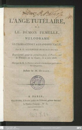 L' ange tutélaire, ou le démon femelle : mélodrame en trois actes et à grand spectacle ; représenté, pour la première fois, à Paris, sur le Théâtre de la Gaité, le 2 juin 1808