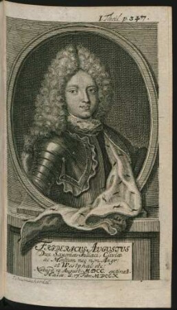 Fridericus Augustus Dux Saxoniae, Julici, Cliviae ac Montium nec non Angr: et Westphal etc: ...