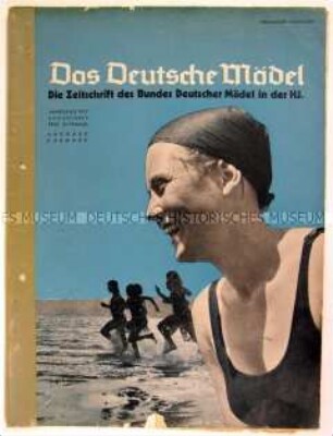 Monatszeitschrift des BDM "Das Deutsche Mädel" u.a. über Sommerlager und Arbeit auf dem Lande
