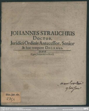 Johannes Strauchius Doctor, Iuridici ordinis antecessor, Senior & hoc tempore Decanus